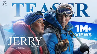 Jerry On Top- Movie Official Teaser 2025 || Anmol KC, Aanchal Sharma, Jassita Gurung, Magne Buda