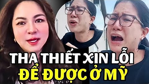 Siêu Mẫu Trang Khàn Thiết Tha Xin Lỗi Cô Nguyễn Phương Hằng Để Được Ở Mỹ
