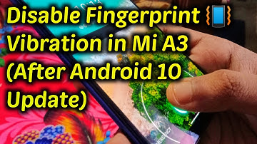 Disable Mi A3 Fingerprint Vibration | After Android 10 Update | Transit Tech