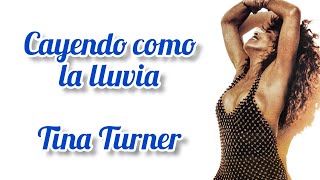 Falling Like Rain - Tina Turner (Subtítulos en español)