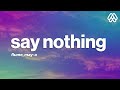 Flume - Say Nothing (Lyrics) feat. MAY-A