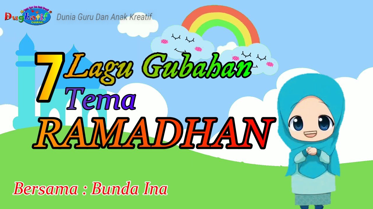 7 Lagu Anak Tema RAMADHAN || Gubahan Bersama Bunda Ina DUGKATIF