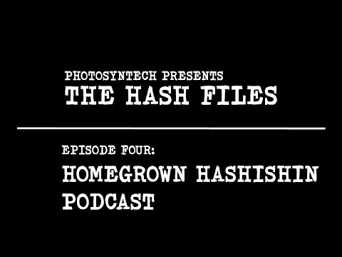The Hash Files Ep. 4 - Homegrown Hashishin Podcast
