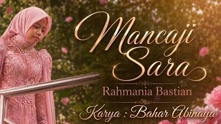 Download lagu Rahmania Bastian - Mancaji Sara |  
