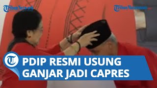 Megawati: Akui Tugas yang Diemban Besar, PDIP Resmi Usung Ganjar Pranowo Jadi Bakal Capres 2024