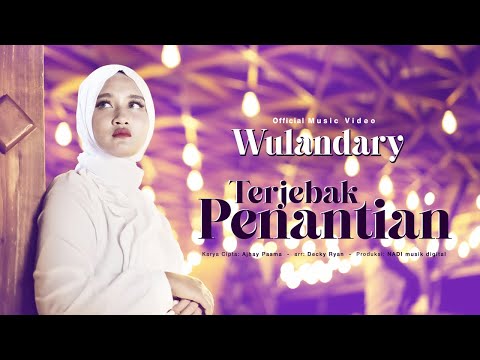 Wulandary - Terjebak Penantian (Official Music Video)