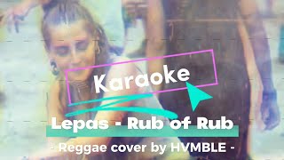 Download Lagu Lepas - Rub of Rub [ Karaoke ] || Cover by Hvmble MP3