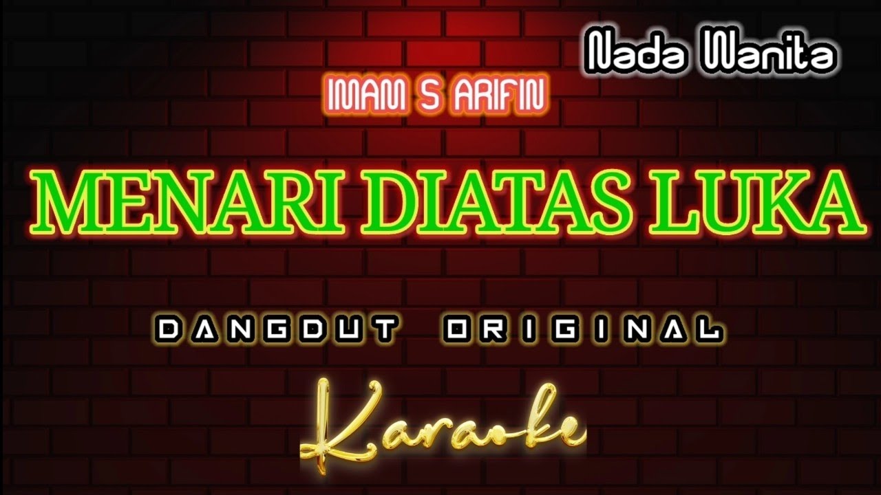 MENARI DIATAS LUKA _Karaoke Dangdut Original Nada Wanita [ IMAM S ARIFIN ]