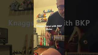 Knaggs Kenai with BKP Mules into the Wizard Amplification MTL 40w 6V6