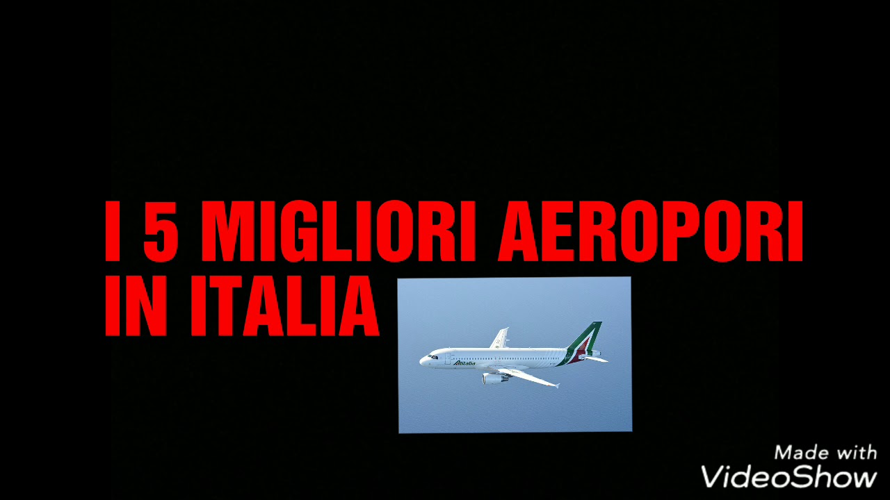 I 5 MIGLIORI AEROPORTI IN ITALIA