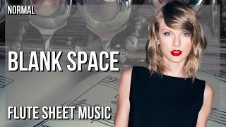 Flute Sheet Music: How to play Blank Space by Taylor Swift