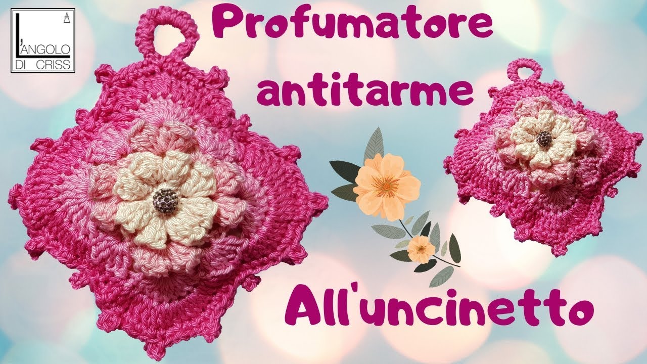 Tutorial profumatore cassetti armadi o ambienti all'uncinetto 