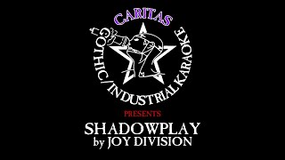 Joy Division - Shadowplay - Karaoke w. lyrics