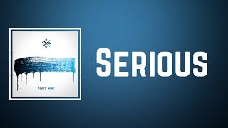 Kygo - Serious (Lyrics) ft.  Matt Corby