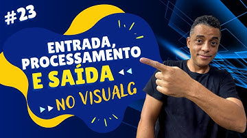 Aprenda Lógica de Programação Básica e Avançada no Visuag (Entrada, Processamento e Saída de Dados)