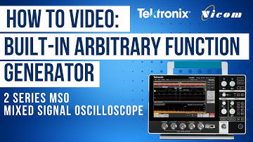2 Series MSO how to video: Built in Arbitrary Function Generator
