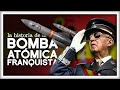 La bomba atmica franquista