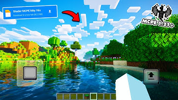 🔥Shader MCPE 1.21+ MỚI Siêu Đẹp Vibe Nhẹ Nhàng Màu Sắc Cực Tươi || Shader Minecraft PE