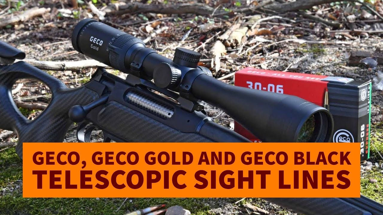 GECO, GECO Gold and GECO Black telescopic sight lines YouTube