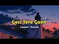 Gori Tera Gaon ( Slowed + Reverb )| K J Yesudas | Ravindra Jain | Anoop Sankar | Chitchor | Ramu Raj