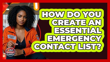 How Do You Create An Essential Emergency Contact List? - Your Emergency Planner