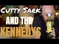 Cutty Sark and the Kennedys - Cutty Sark Blended Scotch