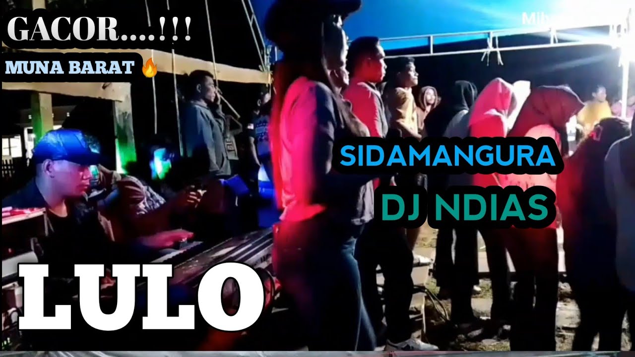 🔰 NONSTOP LULO DJ NDIAS MUNA BARAT DESA SIDAMANGURA🔥🎧