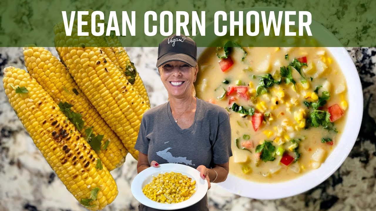 Vegan Corn Chowder Kathy's Vegan Kitchen YouTube