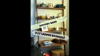 D.I.Y Pottery Barn Leaning Ladder Bookshelf | Home Decor | Home Make Over |