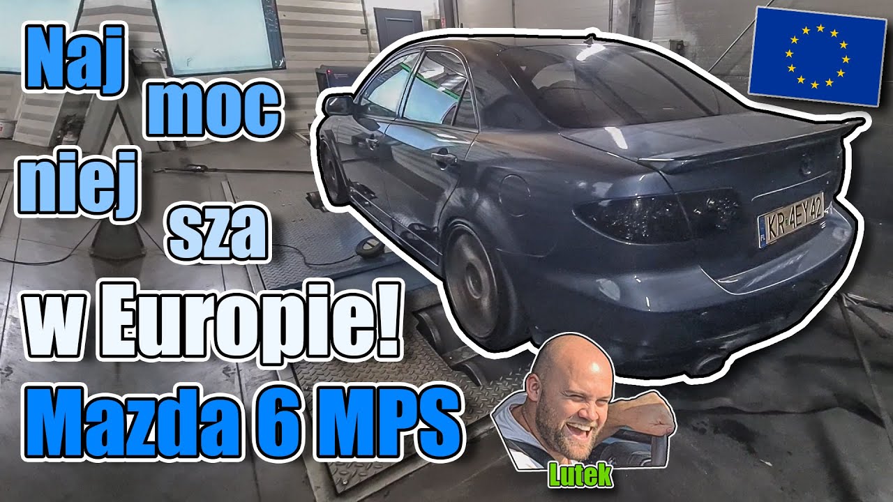 Lutek - NAJMOCNIEJSZA w Europie Mazda 6 MPS