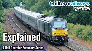 Chiltern EXPLAINED  A Rail Operator Summary