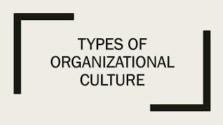 Types of Organizational Culture