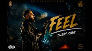 FEEL – Talhah Yunus 🔥 | Rap-Harde-Karachi | Urdu Rap 2026