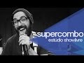 Supercombo no Estúdio Showlivre - Apresentação na íntegra