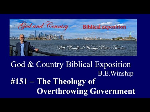 YouTube #151 – The Theology of Overthrowing Government