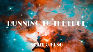 Arize & Veso - Running To The Edge (Lyrics) ft. Doré