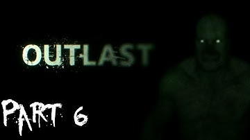 Outlast Gameplay Walkthrough Part 6-Cell Block