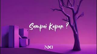 NIXI - Sampai Kapan ( Official Lyric Video )