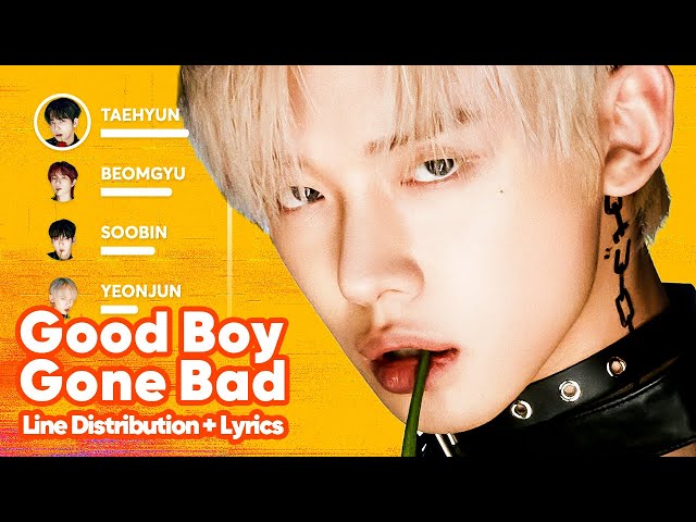 TXT - Good Boy Gone Bad (Line Distribution + Lyrics Karaoke) PATREON REQUESTED class=