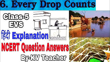 (Page 51-55) Every Drop Counts: Part-1/ Class-5 EVS NCERT Chapter-6 Explanation & Answer/KV teacher