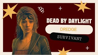 🌻FRAYEUR NOCTURNE - LOOP, DREDGE - GAMEPLAY DEAD BY DAYLIGHT