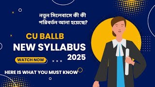 CU BALLB NEW SYLLABUS 2025 - CU BALLB CHANGED HERE IS WHAT YOU NEED TO KNOW