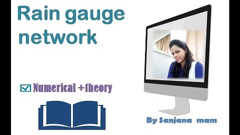Lecture 6|| Rain Gauge Network || Engineering Hydrology || WRE || By Sanjana mam