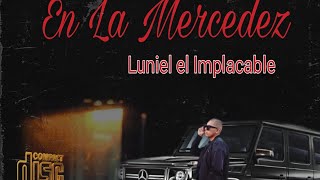 En La Mercedez~Luniel El Implacable (Audio Oficial)(Produced By.Dj Electromusic)