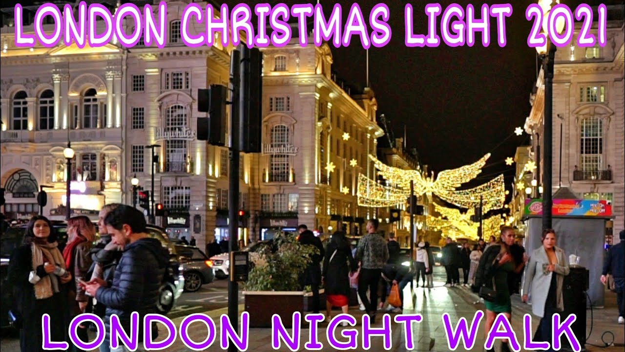 London Christmas Light Tour 2021 London Night walk christmas