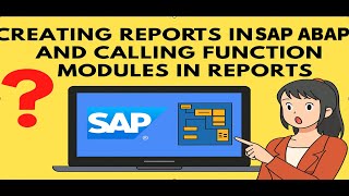 Creating Reports in SAP ABAP and Calling Function Modules(FM) in Reports .