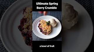 How to Make Chef John's Ultimate Spring Berry Crumble