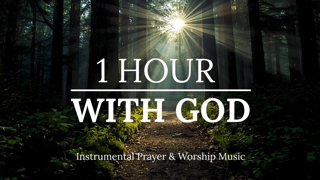 Quiet Time With GOD - 1 Hour Peaceful Piano Instrumental Worship Music ...