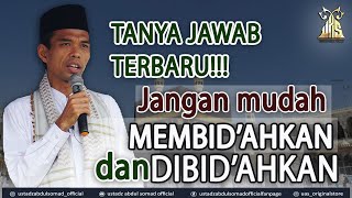 Tanya Jawab Terbaru Jangan Mudah Membid'ahkan Dan Dibid'ahkan ᴴᴰ | Ustadz Abdul Somad, Lc., MA