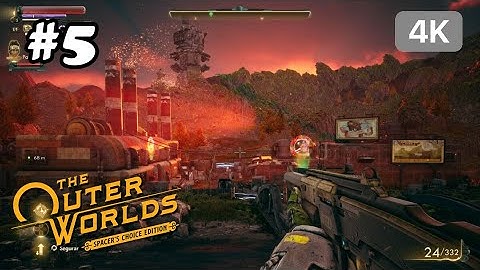 The Outer Worlds (Spacers Choice Edition) Full Game Walkthrough (Part 5) No Commentary (4k 60 FPS)
